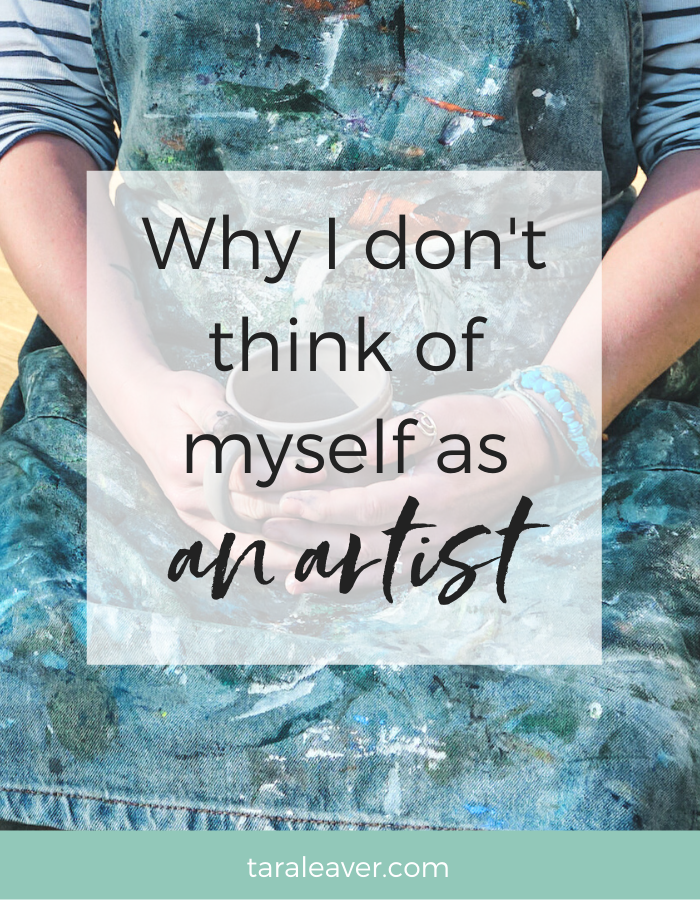 Why I don't think of myself as an artist 