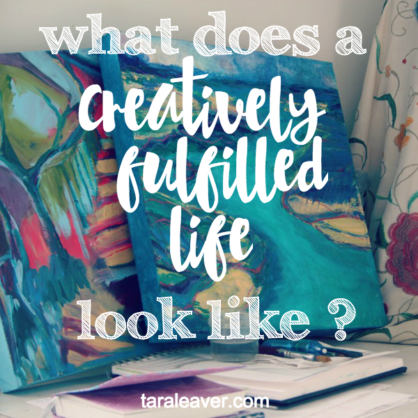 What does a creatively fulfilled life look like?