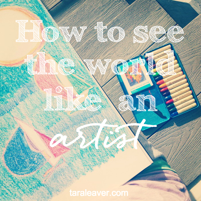 how to see the world like an artist