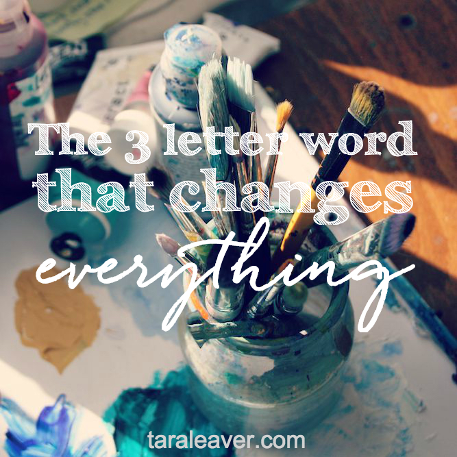 The 3 letter word that changes everything