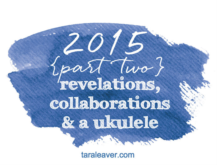 2015 part two // taraleaver.com