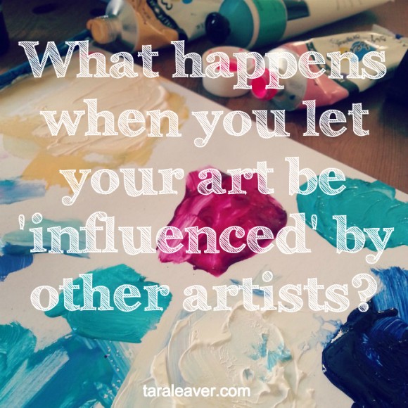 what happens when you let your art be 'influenced' by other artists ...