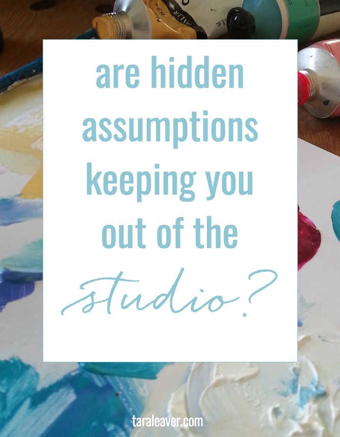 Are hidden assumptions keeping you out of the studio? A little story about how I found two that were holding me back, and what I did about it. It worked, so it might help you too. :) 