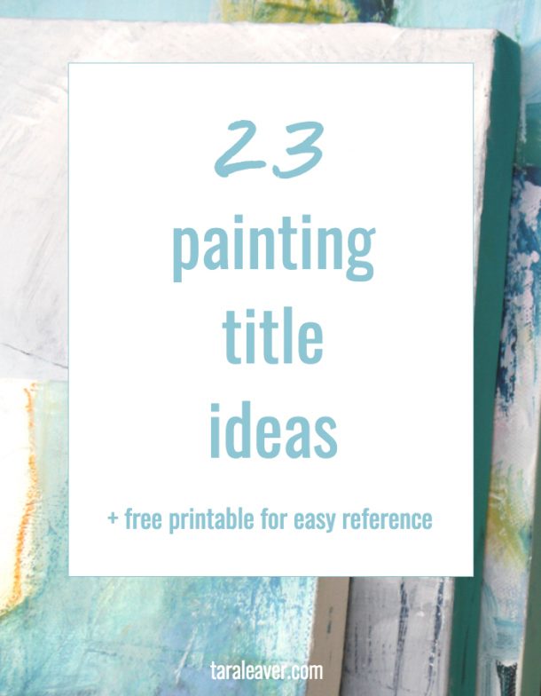 23-painting-title-ideas-free-printable-tara-leaver