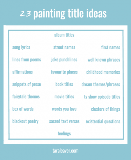 23 painting title ideas {+ free printable} - Tara Leaver