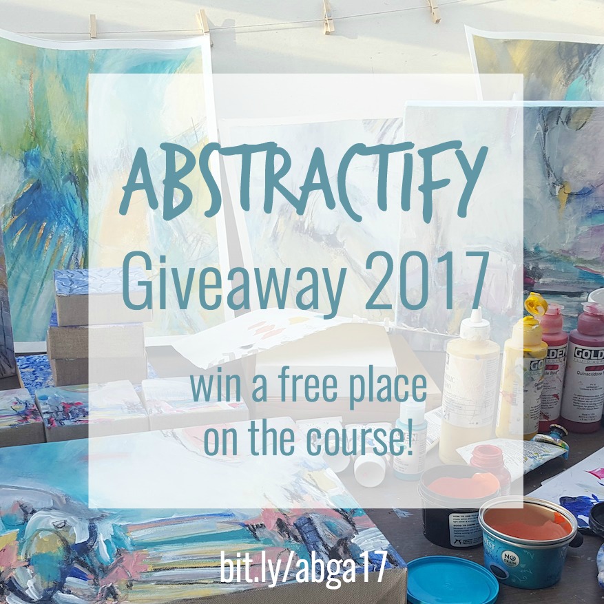 Abstractify Giveaway 2017 - win a free place on this painting course devoted to helping you discover what's uniquely yours about your art. 
