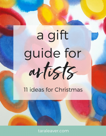 A Gift Guide For Artists: Eleven Ideas For Christmas - Tara Leaver