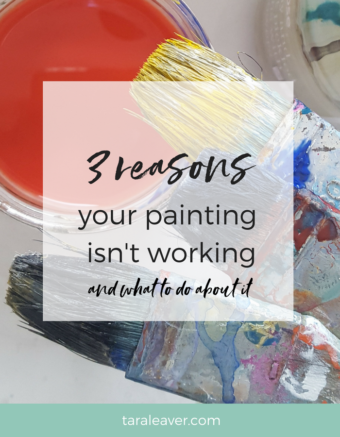 3 reasons your painting isn't working - and what to do about it