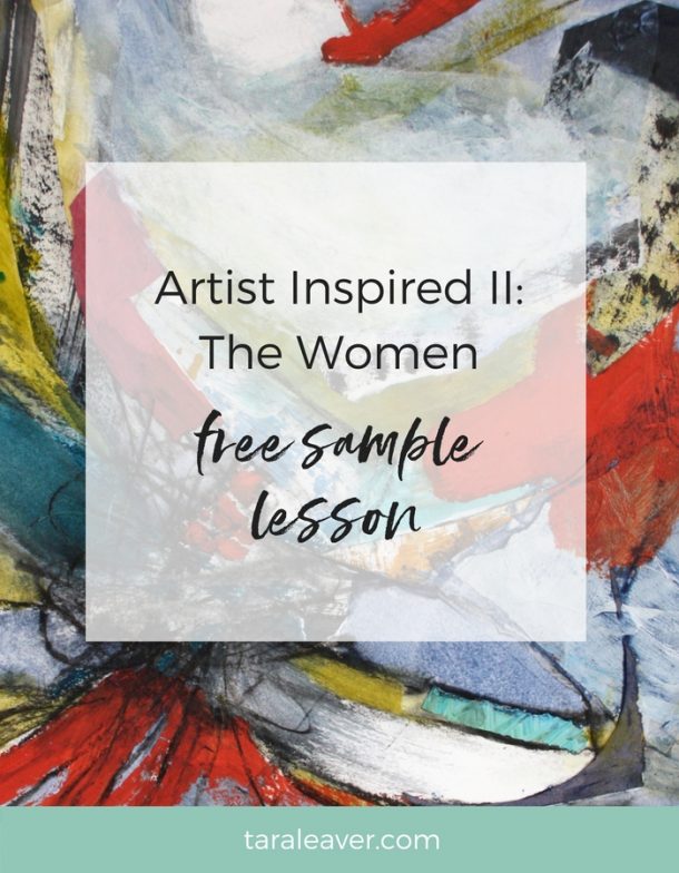 Artist Inspired II: Free Sample Lesson - Tara Leaver