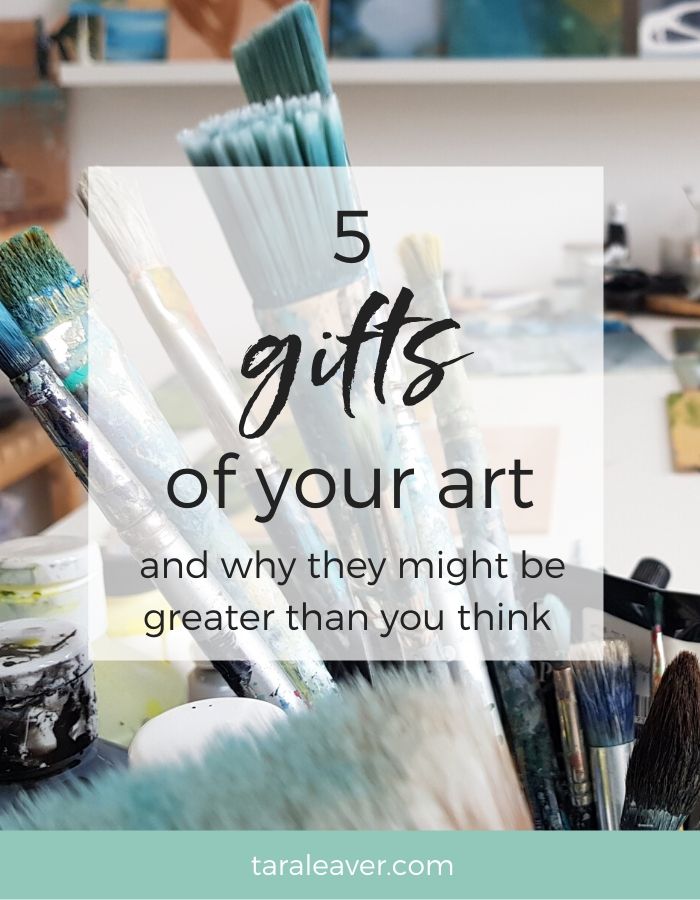 5 gifts of your art