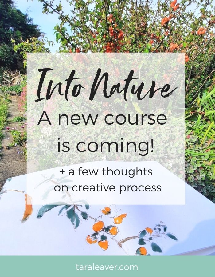 Into Nature - a new course is coming! + thoughts on creative process