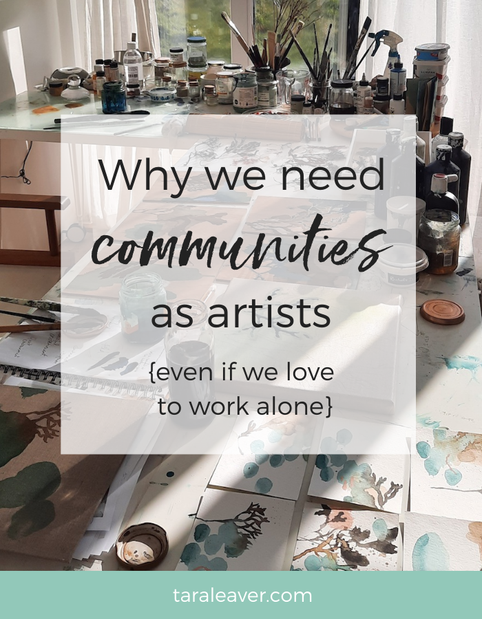 Why we need communities as artists even if we love to work alone