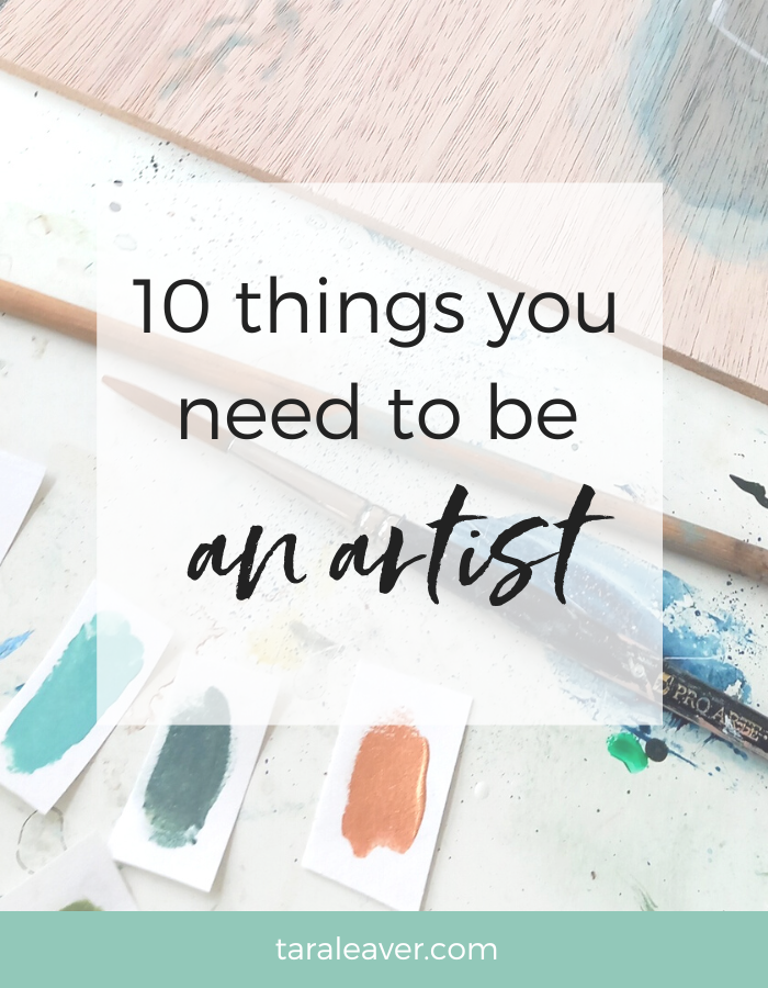 10 things you need to be an artist