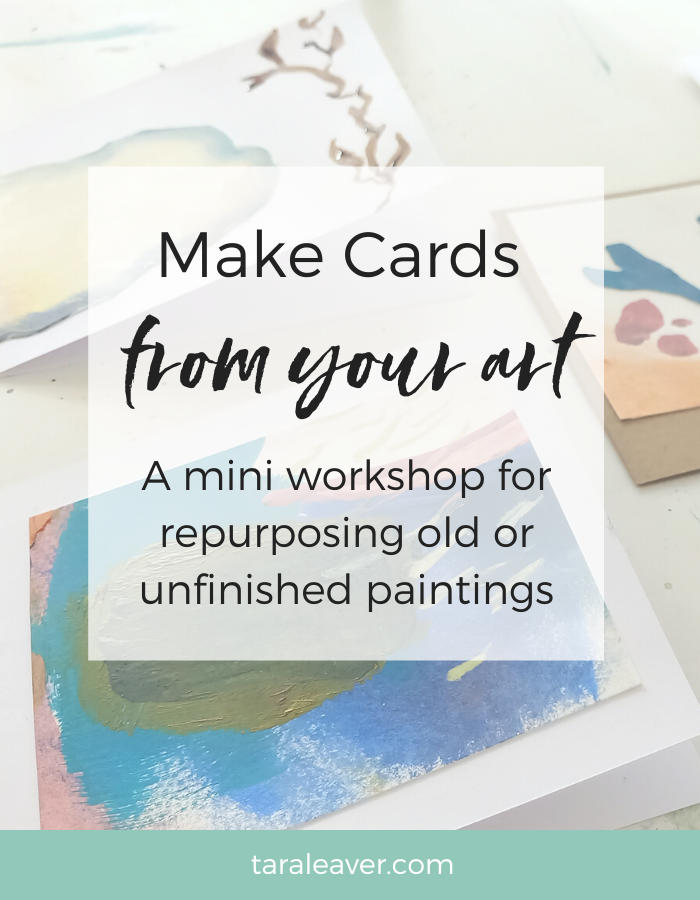 Make Cards from your art - a mini workshop for repurposing old and unfinished paintings