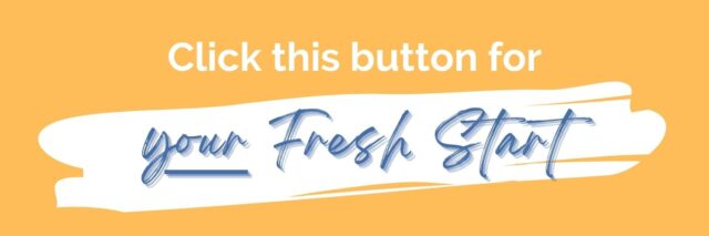 Click this button for your Fresh Start