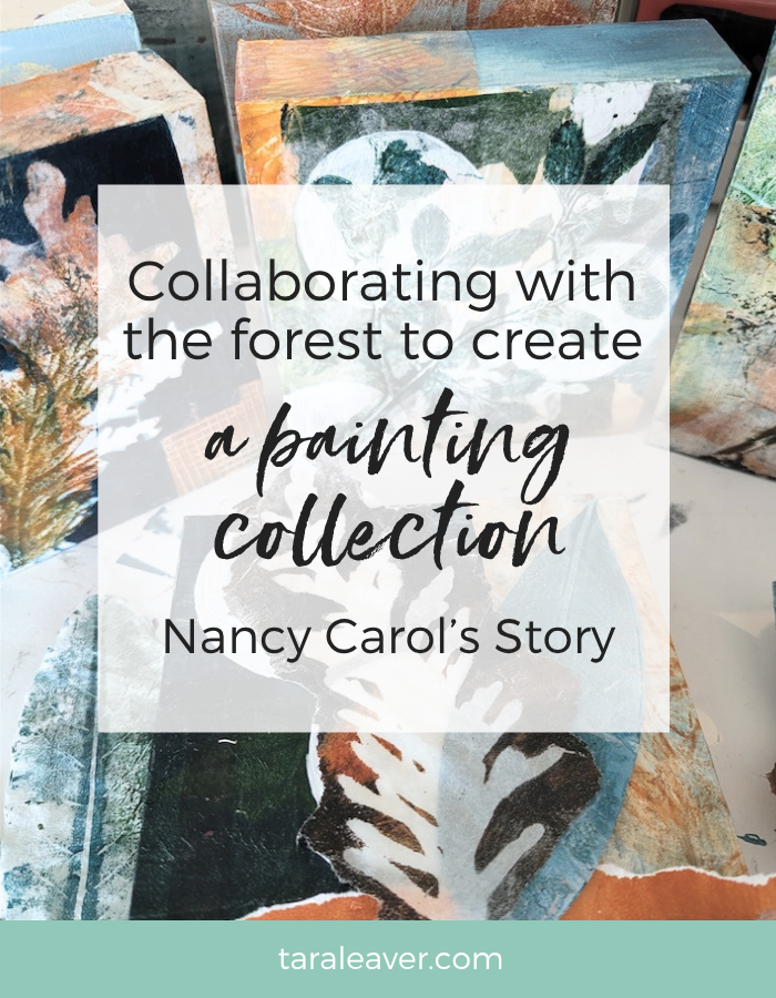 Collaborating with the forest to create a painting collection - Nancy Carol's story