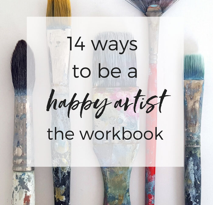 Fourteen ways to be a happy artist: the workbook