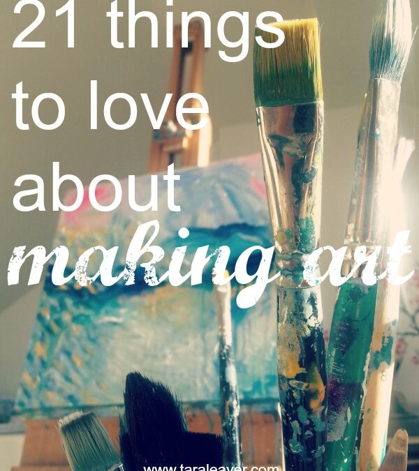 21 things to love about making art