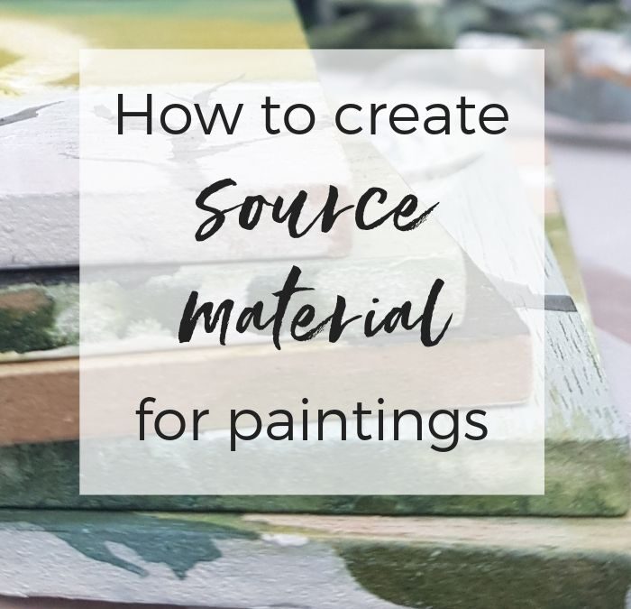 How to create source material for paintings