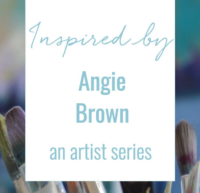 inspired by :: angie brown