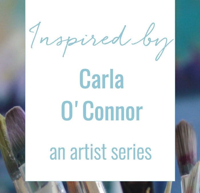 inspired by : : carla o’connor