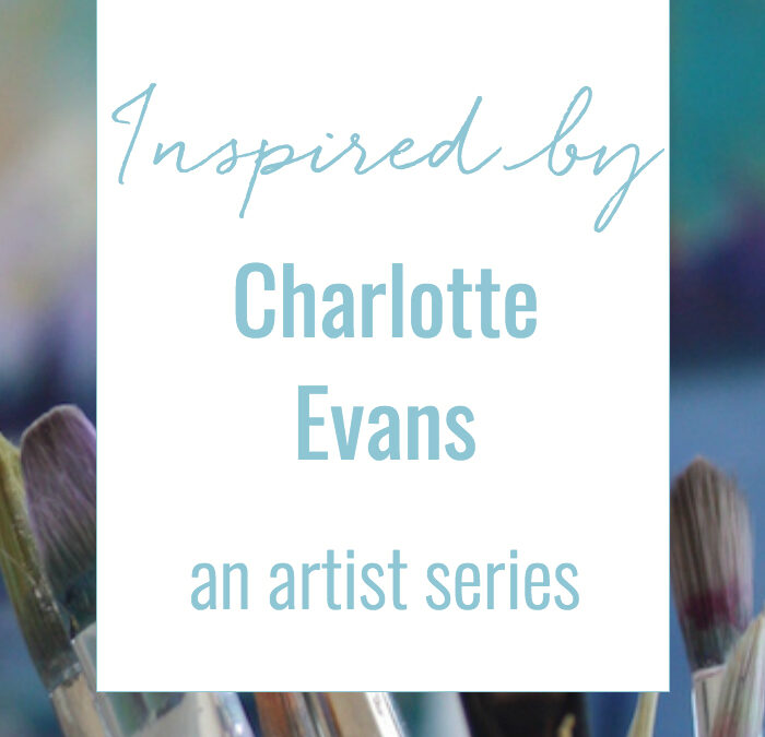 inspired by :: charlotte evans