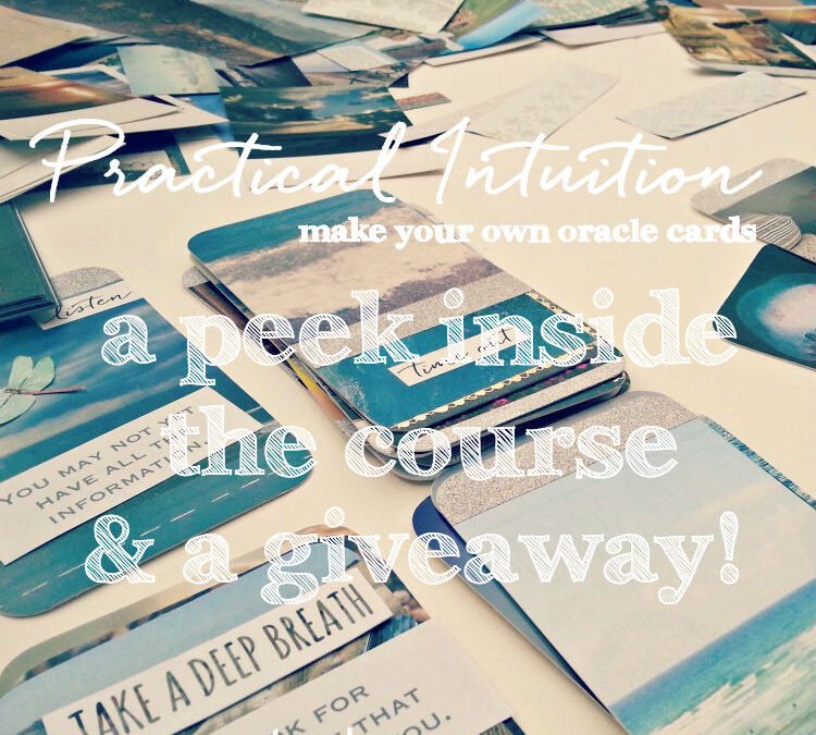 practical intuition {make your own oracle cards} :: a peek inside the course + a giveaway!