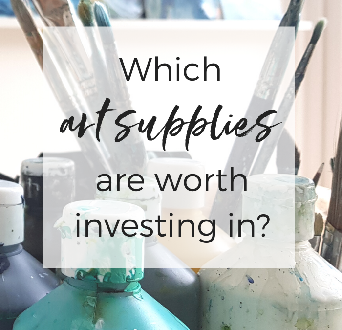 which art supplies are worth investing in?
