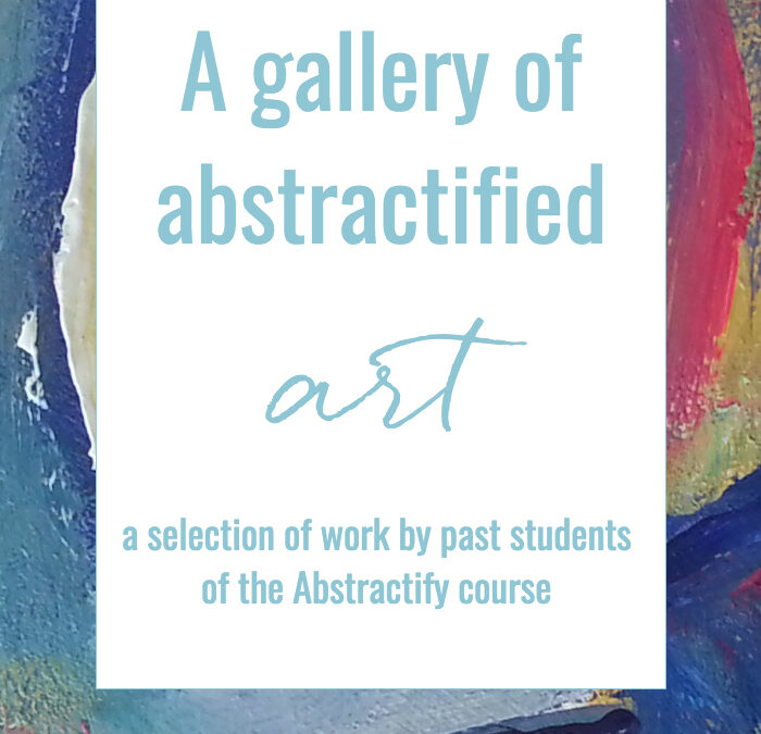 a gallery of abstractified art : a selection of works by Abstractify students