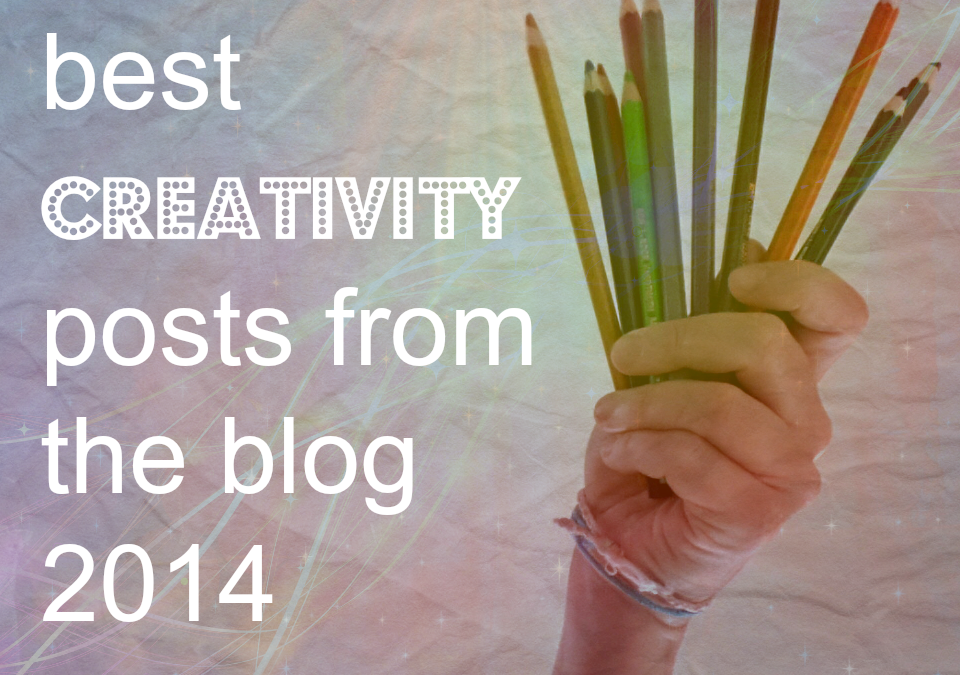 the best creativity posts from the blog 2014