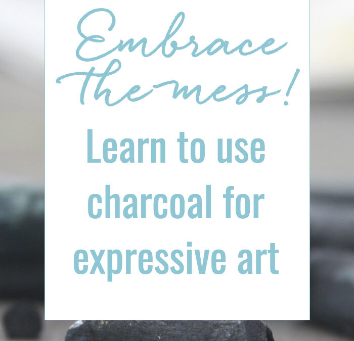 Embrace the mess! Learn to use charcoal for expressive art