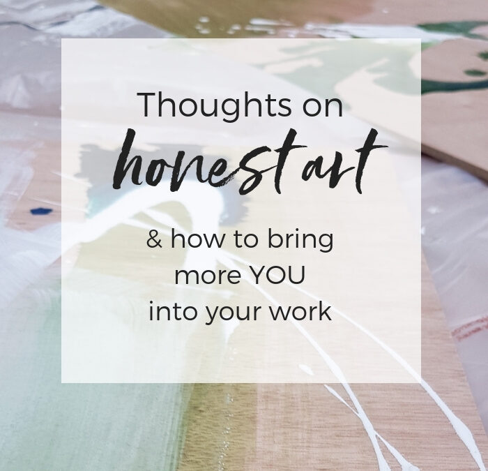 Thoughts on honest art and how to bring more YOU into your work