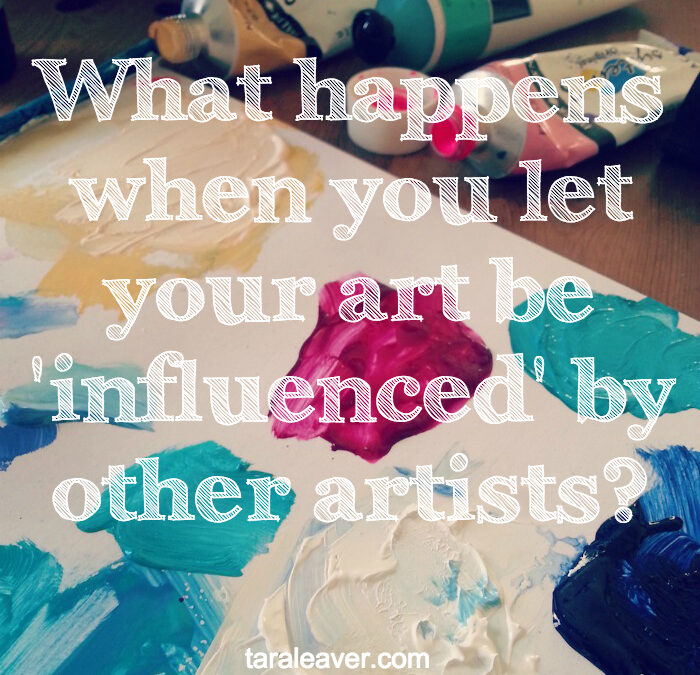 what happens when you let your art be ‘influenced’ by other artists?