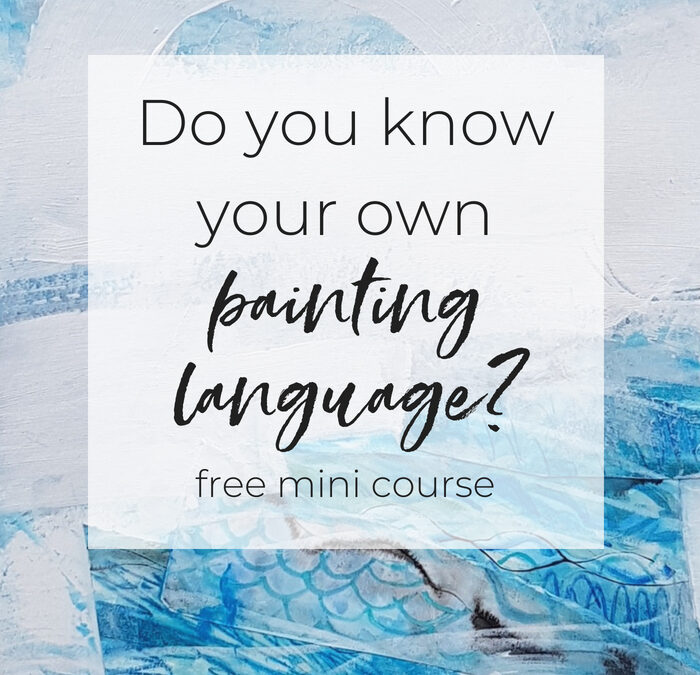 Do you know your own painting language?