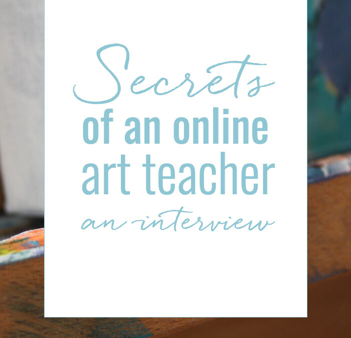 secrets of an online art teacher: an interview